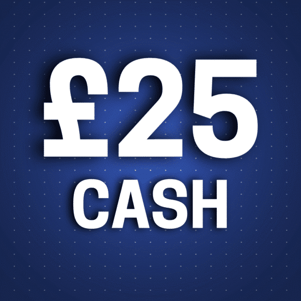 £25 Cash