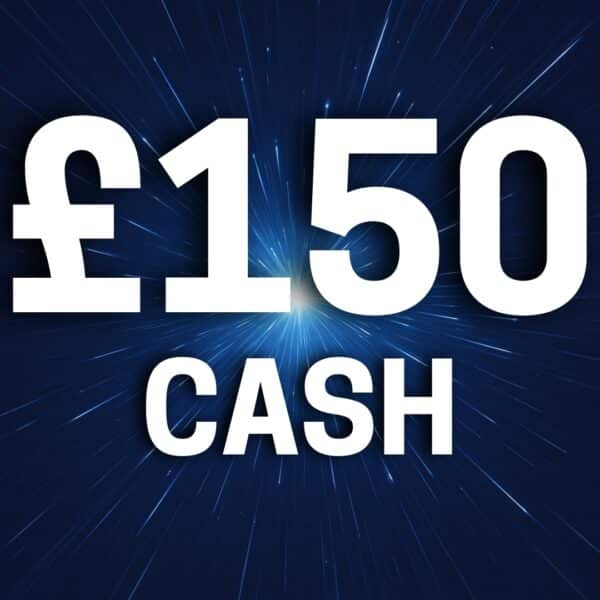 £150 Cash