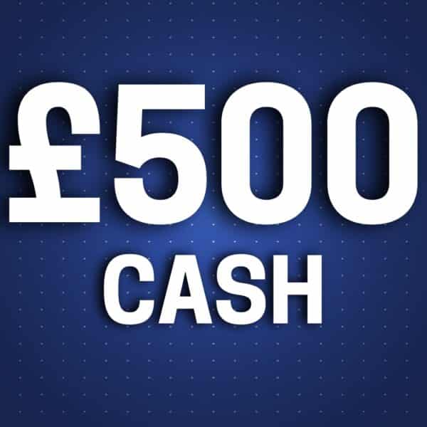 £500 Cash